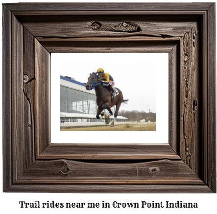 trail rides near me in Crown Point, Indiana